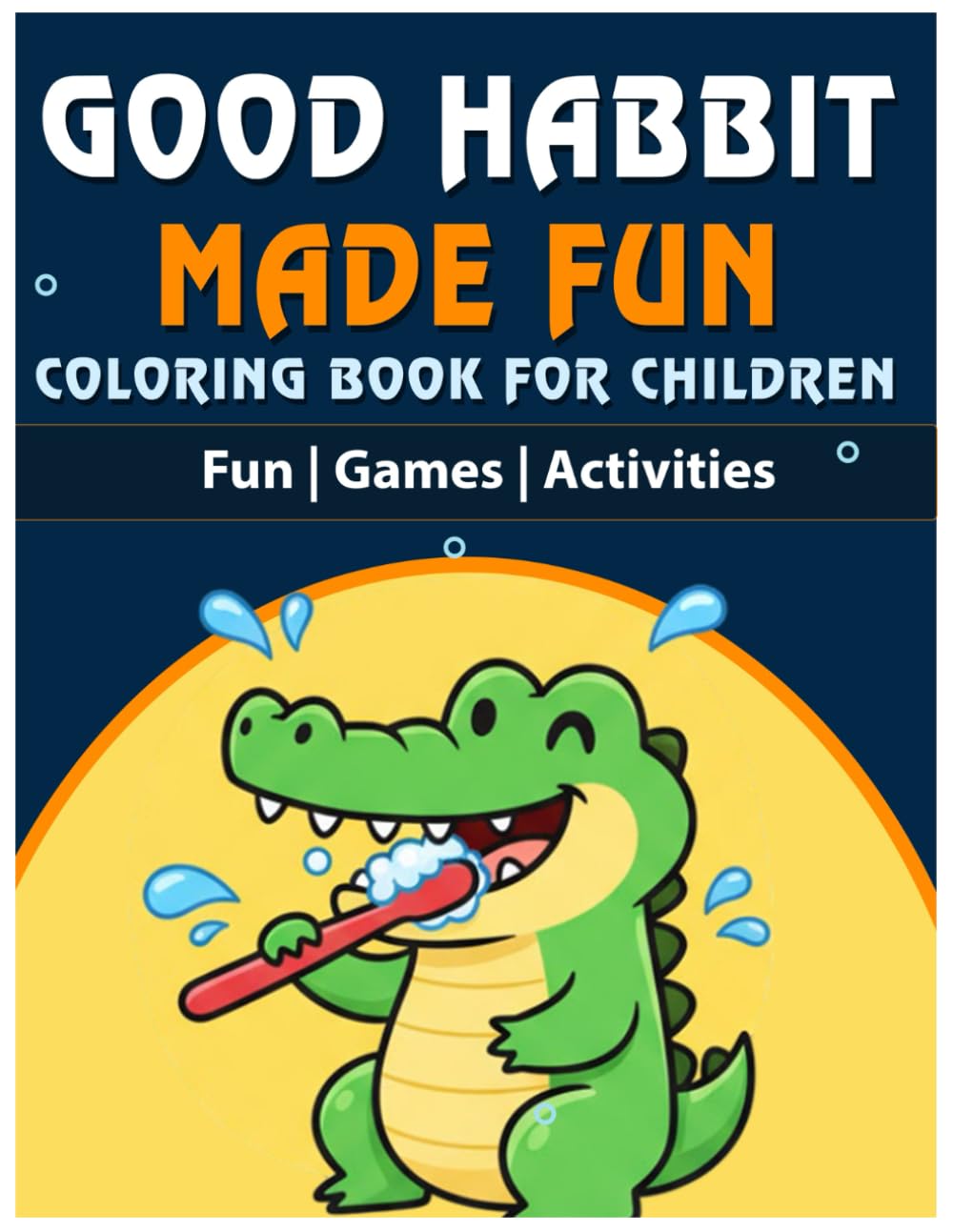 A Coloring Book for Children: Fun Activities, Games, and Illustrations to Teach Essential Life Skills: Coloring Book, Children, Activities, Life Skills Cover